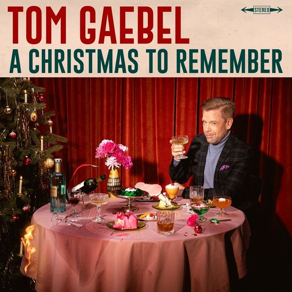 Tom Gaebel: A CHRISTMAS TO REMEMBER